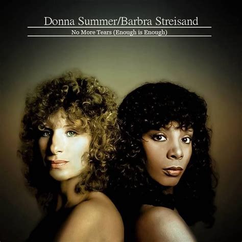 barbra streisand no more tears testo|barbra streisand donna summer duet.